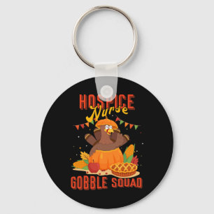 Hospiz-Krankenschwester Gobble Squad Thanksgiving  Schlüsselanhänger