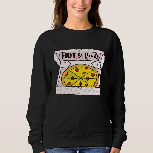 Hot And Ready Pizza Retro Valentine's Day Groovy R Sweatshirt (Vorderseite)