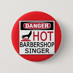 Hot Barbershop Singer Button