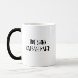 Hot Brown Garbage Water / Taube Sweat Tee Tasse
