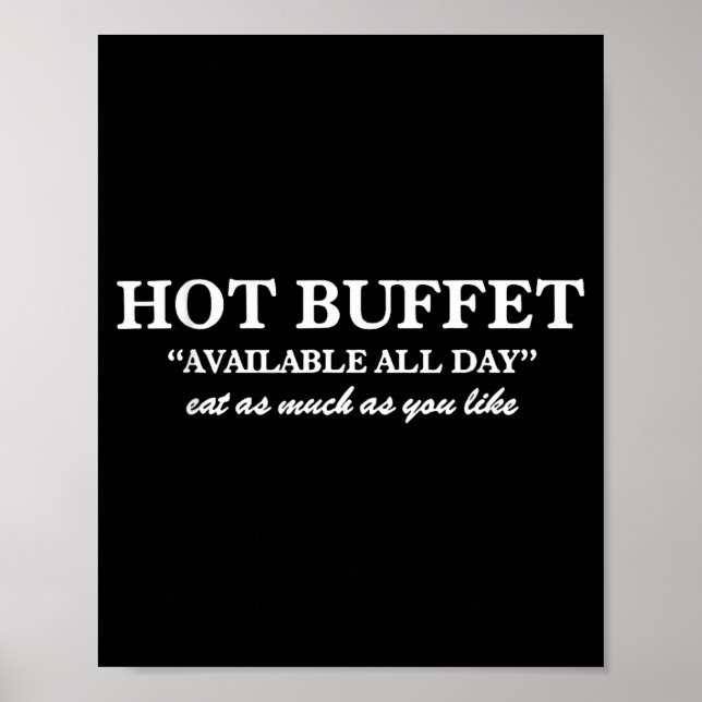 Hot Buffet Available All Day Eat As Much As You Li Poster (Vorne)