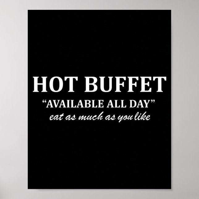 Hot Buffet Available All Day Eat As Much As You Li Poster (Vorne)