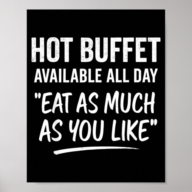 Hot Buffet Available All Day Eat As Much As You Li Poster (Vorne)