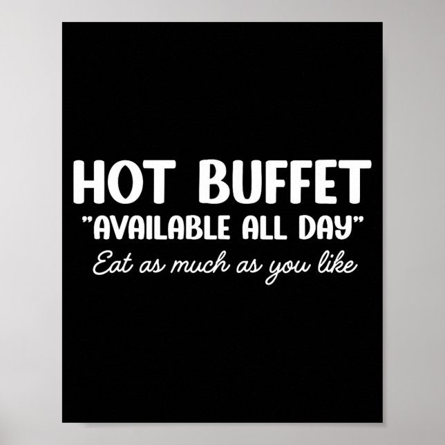 Hot Buffet Available All Day Eat As Much As You Li Poster (Vorne)