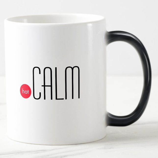 Hot Calm: Fun Technical Business Expression Verwandlungstasse (Von Creator hochgeladen)