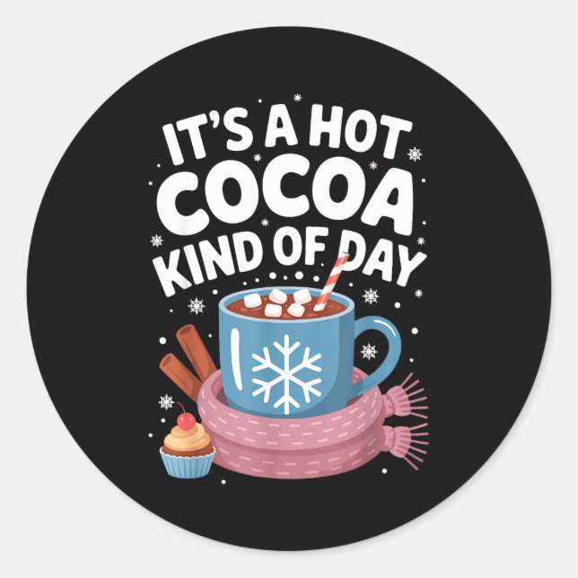 Hot Cocoa Kind Of Day Cozy Winter Drink Lover Fest Runder Aufkleber (Vorderseite)