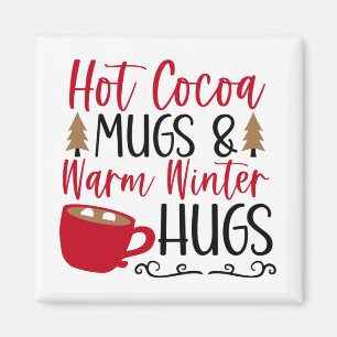 Hot Cocoa Tasse & Hugs Magnet