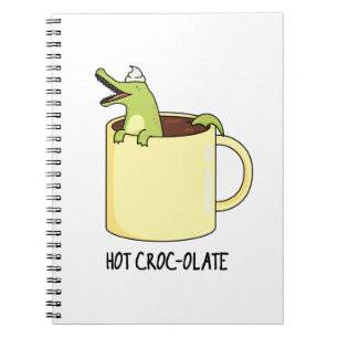 Hot Croc Colate Funny Crocodile Pun Notizblock