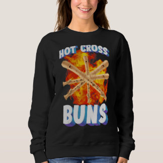 Hot Cross Buns 20 Sweatshirt