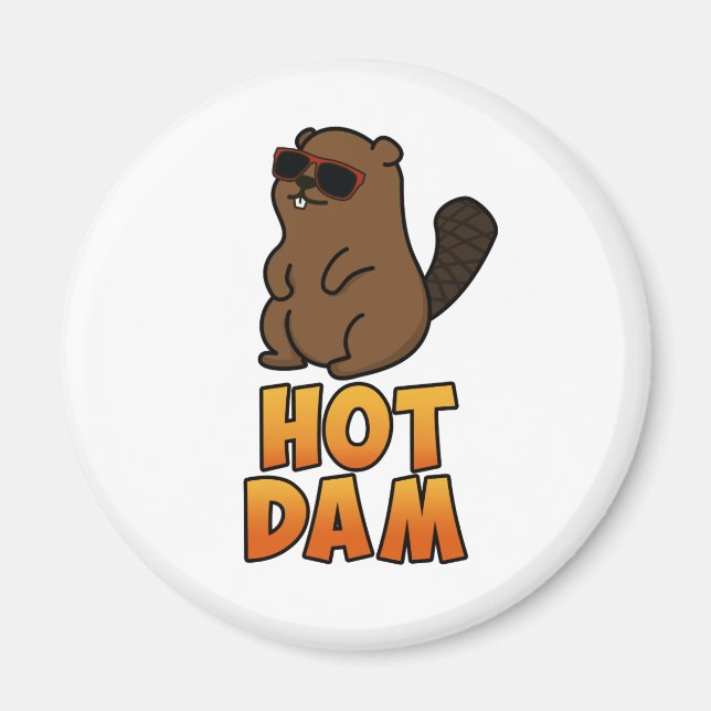 Hot Dam Funny Cool Beaver Pub Magnet (Vorne)