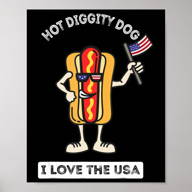 Hot Diggity Dog 4. Juli Patriotische GRILLEN Picni Poster (Vorne)