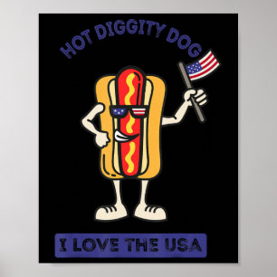 Hot Diggity Dog 4. Juli Patriotische GRILLEN Picni Poster