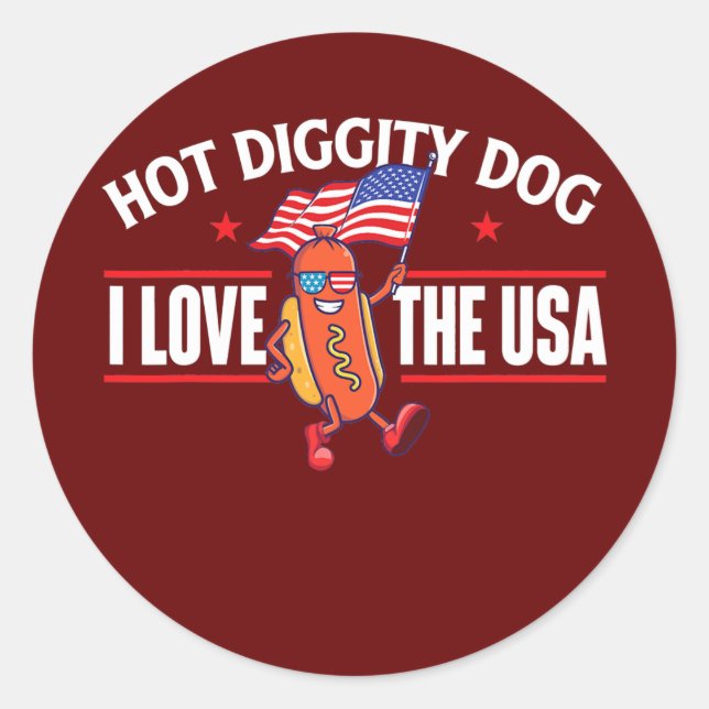 Hot Diggity Dog USA Flag 4. Juli Runder Aufkleber (Vorderseite)