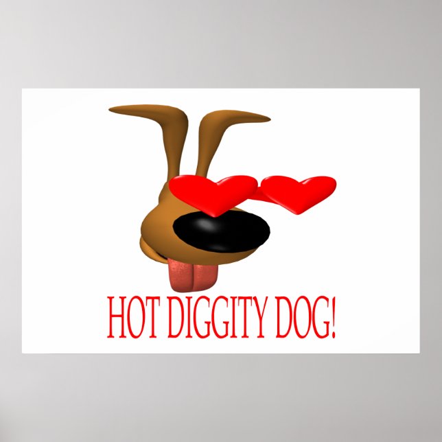 Hot Diggity Hund Poster (Vorne)