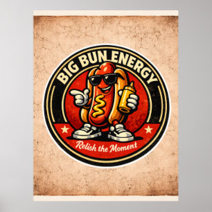 Hot Dog - Big Bun Energy - Foodie-Freunde Poster