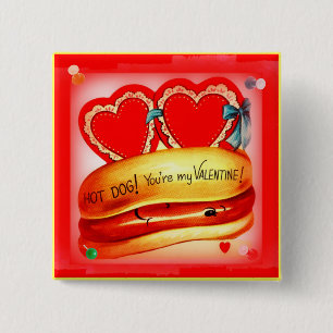 Hot Dog! Du bist mein Valentine! Retro-Taste Button