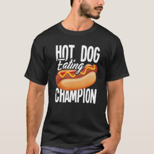 Hot Dog Eating Champion Hot Dog T-Shirt