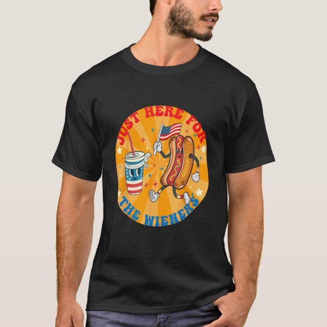 Hot Dog funny I'm Just Here For The Wieners 4th Of T-Shirt (Vorderseite)
