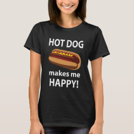 Hot Dog macht mich glücklichen Hot Dog T-Shirt