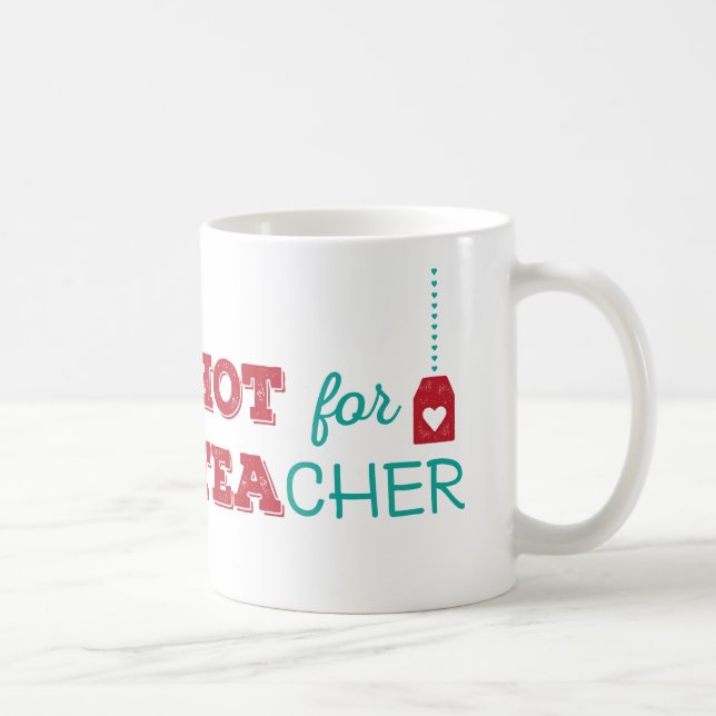 HOT für TEAcher Kaffeetasse (Rechts)