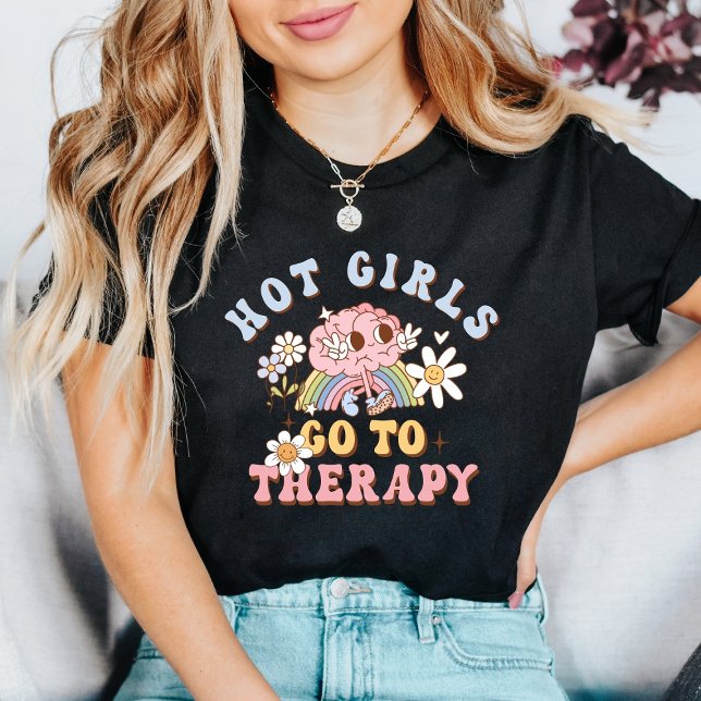 Hot Girls Go to Therapy Mental Health  T-Shirt (Von Creator hochgeladen)