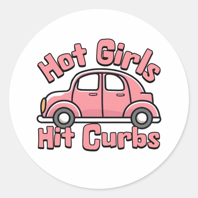 Hot Girls Hit Curbs Funny Pink Runder Aufkleber (Vorderseite)