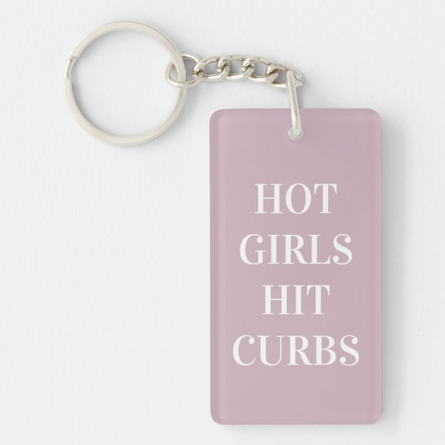 Hot Girls Hit Curbs Keychain (Devant)