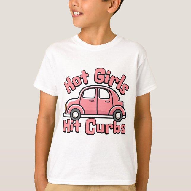 Hot Girls Hit Curbs Pink Funny T-Shirt (Vorderseite)