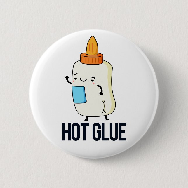 Hot Glue Funny Pub Button (Vorderseite)
