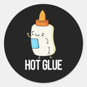 Hot Glue Funny Pun Dark BG Runder Aufkleber