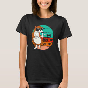 Hot Hotter Otter Funny Sprichwort Water Marten Swe T-Shirt