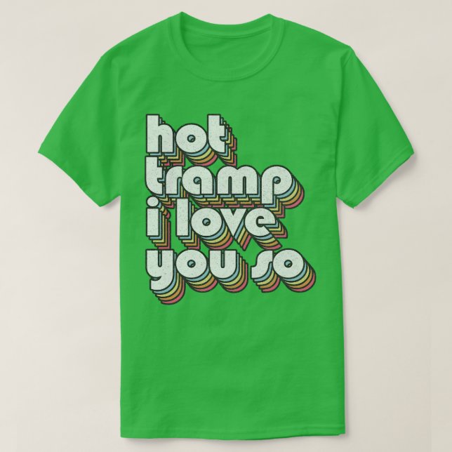 Hot I Liebe Sie so Texte Typografie Design T-Shirt (Design vorne)