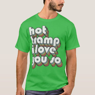Hot I Liebe Sie so Texte Typografie Design T-Shirt