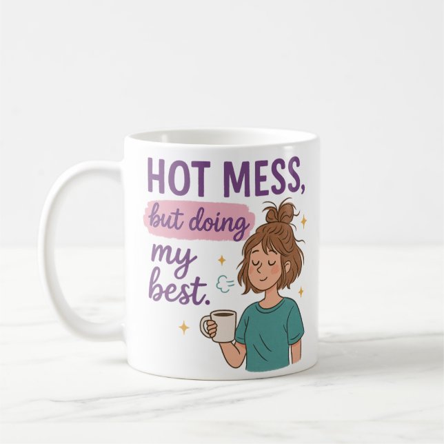  Hot Mess But Doing My Best Mug Kaffeetasse (Links)
