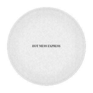HOT MESS EXPRESS SCHNEIDEBRETT