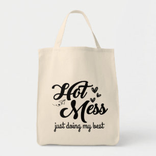 Hot Mess nur mein Bestes tun Tragetasche