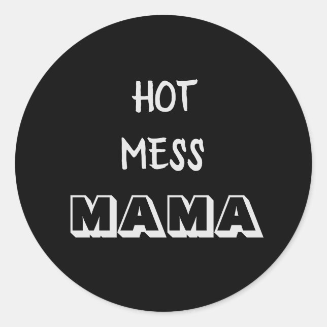 Hot Mess Runder Aufkleber (Vorderseite)