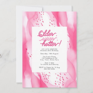 Hot Pink Older, weiser, Hotter 30. Geburtstag Einladung