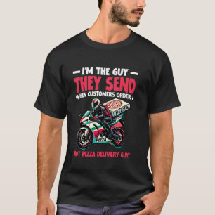 Hot Pizza Lieferung Typ Feinschmecker Funny Pizza T-Shirt