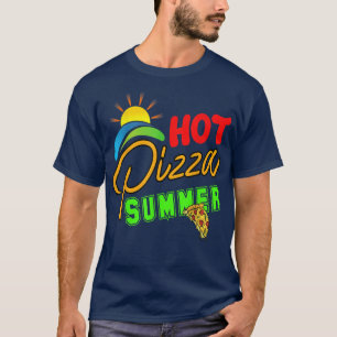 Hot Pizza Sommerdesign für Pizza Fan Clubsummerti T-Shirt