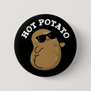Hot Potato Funny Veggie Pun Dark BG Button