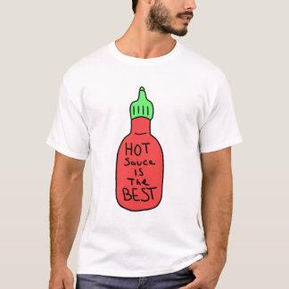 Hot Sauce ist das Beste T-Shirt