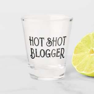 Hot Shot Blogger Funny Gift Shotglas Schnapsglas