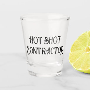Hot Shot Contractor Funny Gift Shotglas Schnapsglas