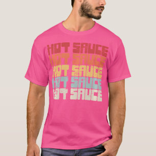 Hot Spicy Food Habanero Chili Pepper Sauce T-Shirt