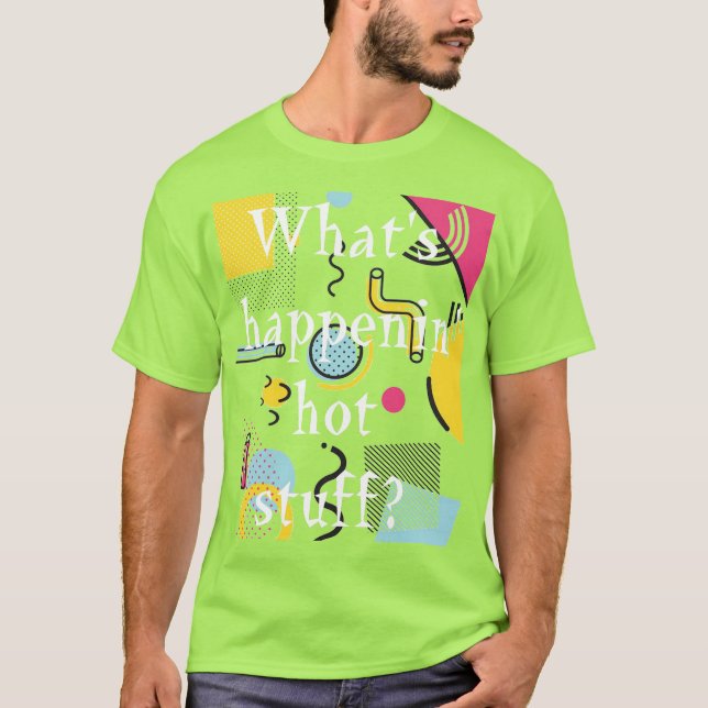 Hot Stuff Green T Shirt (Vorderseite)