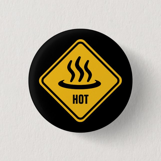 "HOT"-Warnschild Button (Vorderseite)