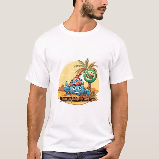 Hot Weather Hero T-Shirt (Vorderseite)