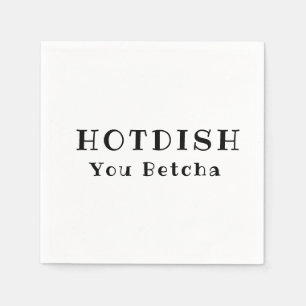 Hotdish Napkins - You Betcha Napkins Serviette