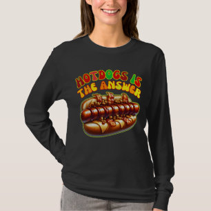 Hotdogs sind die Antwort T-Shirt